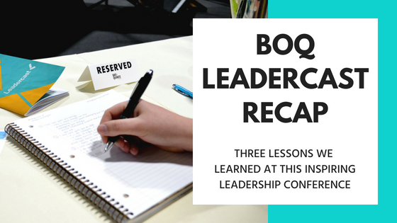 Read along for three lessons we learned about leadership at Leadercast 2018.